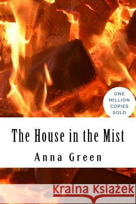 The House in the Mist Anna Katharine Green 9781717020789 Createspace Independent Publishing Platform - książka