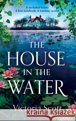 The House in the Water Victoria Darke 9781835616901 Boldwood Books Ltd - książka