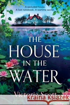 The House in the Water Victoria Darke 9781835616925 Boldwood Books Ltd - książka