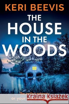 The House in the Woods Keri Beevis 9781804151426 Boldwood Books Ltd - książka