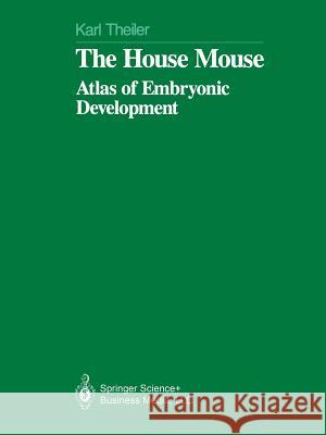 The House Mouse: Atlas of Embryonic Development Westphal, Heiner 9783642884207 Springer - książka