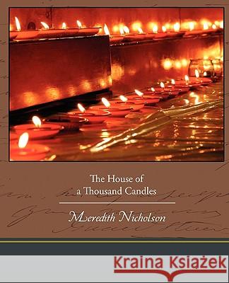 The House of a Thousand Candles Meredith Nicholson 9781438533674 Book Jungle - książka