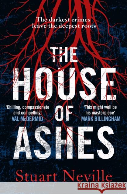 The House of Ashes: The most chilling thriller of 2022 from the award-winning author of The Twelve Stuart Neville 9781838775315 Zaffre - książka