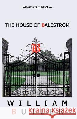 The House of Balestrom William Butler 9781456523459 Createspace - książka