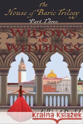 The House of Baric Part Three: Widows and Weddings Jillian Bald 9781943594177 Hillwalker Publishing - książka