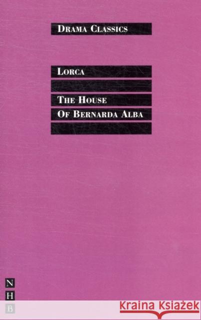 The House of Bernarda Alba Federico Garcia Lorca 9781848421813 Nick Hern Books - książka