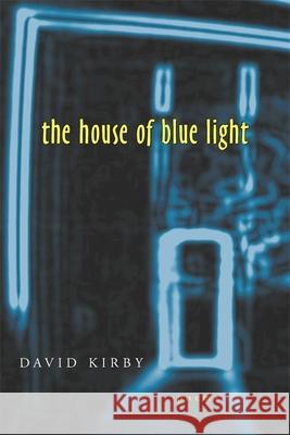 The House of Blue Light Kirby, David 9780807126172 Louisiana State University Press - książka