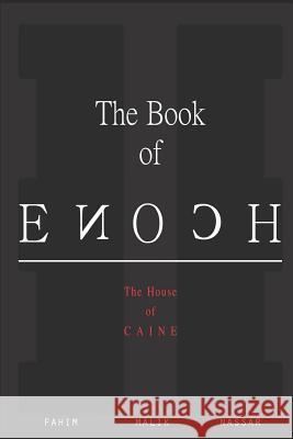 The House of Caine (Second Edition): The Book of Enoch Jason Baptiste Efrain Aguilar Fahim Nassar 9781798962336 Independently Published - książka