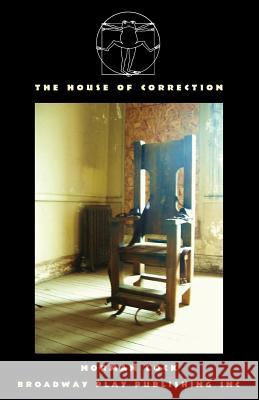 The House Of Correction Norman Lock 9780881457438 Broadway Play Publishing Inc - książka