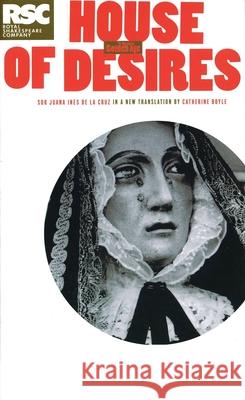 The House of Desires Cruz, Sor Juana Ines de La 9781840024449 Theatre Communications Group - książka