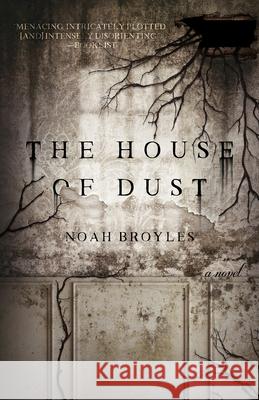 The House of Dust Noah Broyles 9781947848870 Inkshares - książka