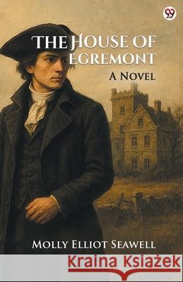 The House Of Egremont A Novel Molly Elliot Seawell 9789371136891 Double 9 Books - książka