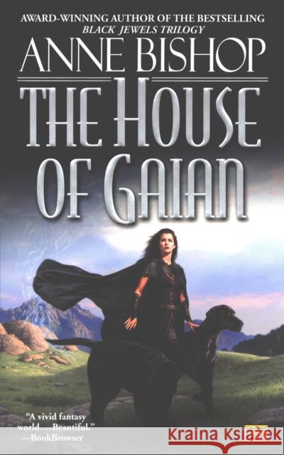 The House of Gaian Anne Bishop 9780451459428 Penguin Putnam Inc - książka