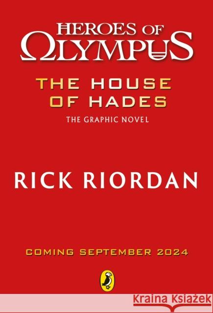 The House of Hades: The Graphic Novel (Heroes of Olympus Book 4) Rick Riordan 9780241686560 Penguin Random House Children's UK - książka