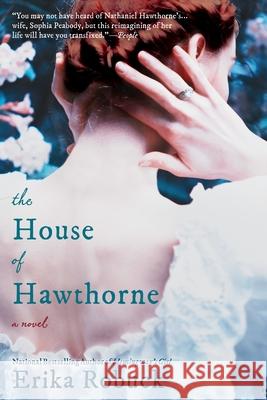 The House of Hawthorne Erika Robuck 9780451474650 New American Library - książka