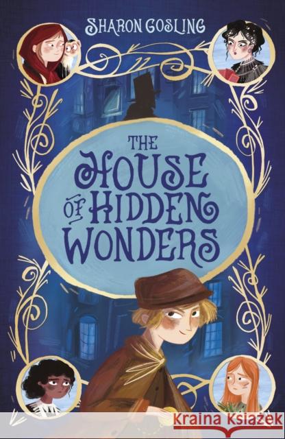 The House of Hidden Wonders Sharon Gosling 9781788951906 Little Tiger Press Group - książka