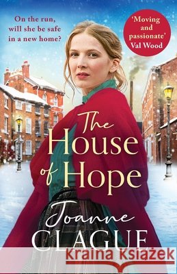 The House of Hope: An unputdownable, heartwrenching historical novel Joanne Clague 9781804367971 Canelo - książka