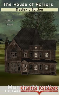The House of Horrors Dyslexic Edition Marnie Atwell 9780645028140 Marnie Atwell - książka