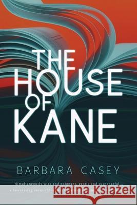 The House of Kane Barbara Casey 9781645406020 Speaking Volumes - książka