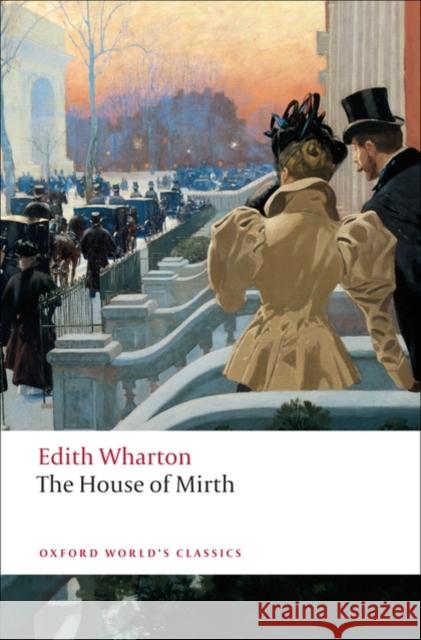 The House of Mirth Edith Wharton 9780199538102 Oxford University Press - książka