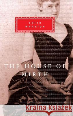 The House of Mirth Edith Wharton Tom Wharton Pamela Knights 9780679406679 Everyman's Library - książka