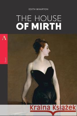 The House of Mirth Edith Wharton 9781546808268 Createspace Independent Publishing Platform - książka