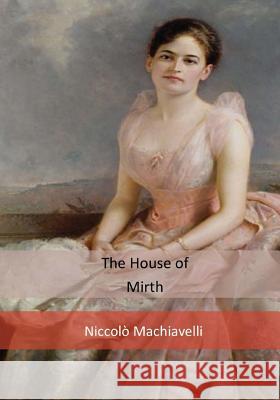 The House of Mirth Edith Wharton 9781548243630 Createspace Independent Publishing Platform - książka