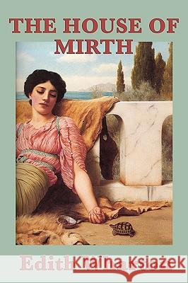 The House of Mirth Edith Wharton 9781604598544 Smk Books - książka