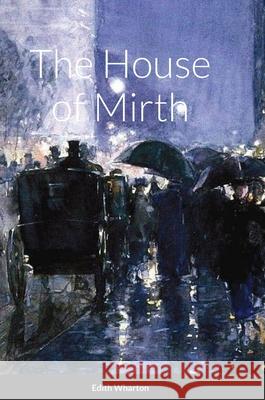 The House of Mirth Edith Wharton 9781716710377 Lulu.com - książka