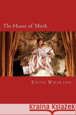 The House of Mirth Edith Wharton 9781975870614 Createspace Independent Publishing Platform - książka