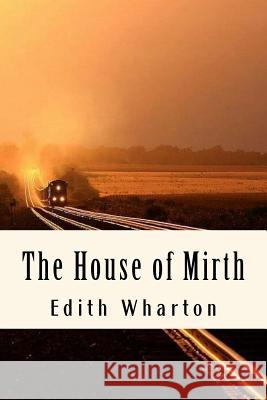 The House of Mirth Edith Wharton 9781985136564 Createspace Independent Publishing Platform - książka