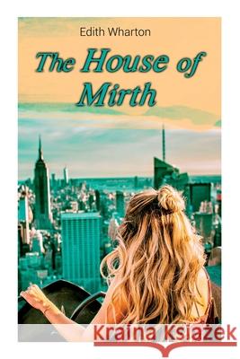 The House of Mirth Edith Wharton 9788027338788 E-Artnow - książka
