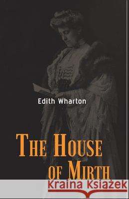 The House of Mirth Edith Wharton 9789387826816 Maven Books - książka