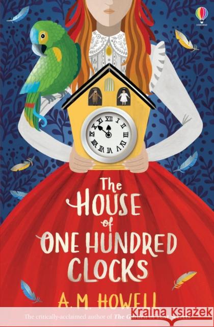 The House of One Hundred Clocks A.M. Howell 9781474959568 Usborne Publishing Ltd - książka