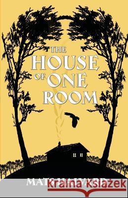 The House of One Room Mats Halvard Alan Porter 9781530265367 Createspace Independent Publishing Platform - książka