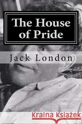 The House of Pride Jack London Hollybook 9781522836018 Createspace Independent Publishing Platform - książka