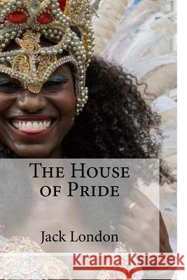 The House of Pride Jack London Edibooks 9781533699909 Createspace Independent Publishing Platform - książka