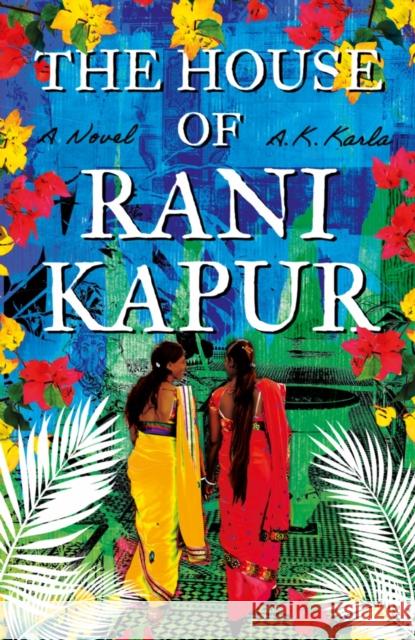 The House of Rani Kapur A. K. Karla 9781838594749 Troubador Publishing - książka