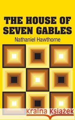 The House of Seven Gables Nathaniel Hawthorne 9781731706201 Simon & Brown - książka