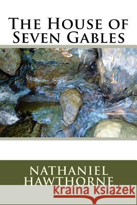 The House of Seven Gables Nathaniel Hawthorne 9781986766166 Createspace Independent Publishing Platform - książka