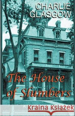 The House of Slumbers Charlie Glasgow 9781393780175 Charlie Glasgow - książka