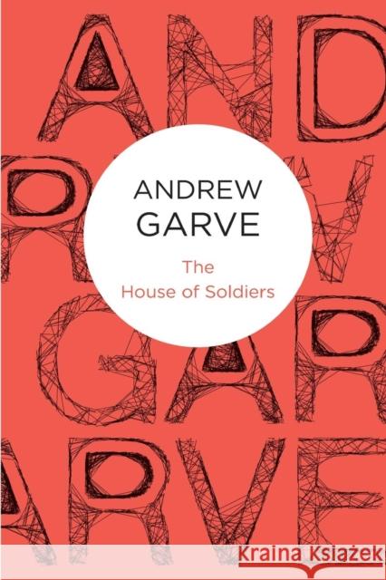 The House of Soldiers Andrew Garve 9781447214809 Pan MacMillan - książka