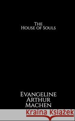 The House of Souls Evangeline Arthur 9781639043149 Notion Press, Inc. - książka