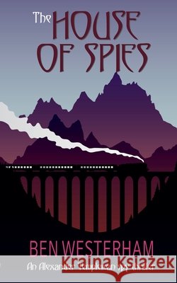 The House of Spies Ben Westerham 9781911085881 Close9 Publishing - książka