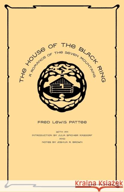 The House of the Black Ring: A Romance of the Seven Mountains Pattee, Fred Lewis 9780271054216 Penn State University Press - książka