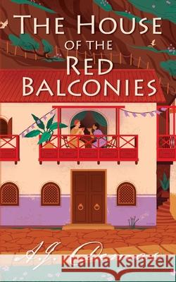 The House of the Red Balconies A. J. Demas 9781988086330 Sexton's Cottage Books - książka