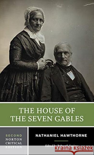 The House of the Seven Gables Nathaniel Hawthorne Robert S. Levine (University of Maryland  9780393679465 WW Norton & Co - książka