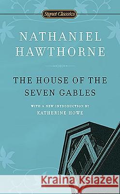 The House of the Seven Gables Nathaniel Hawthorne Brenda Wineapple 9780451531629 Signet Classics - książka