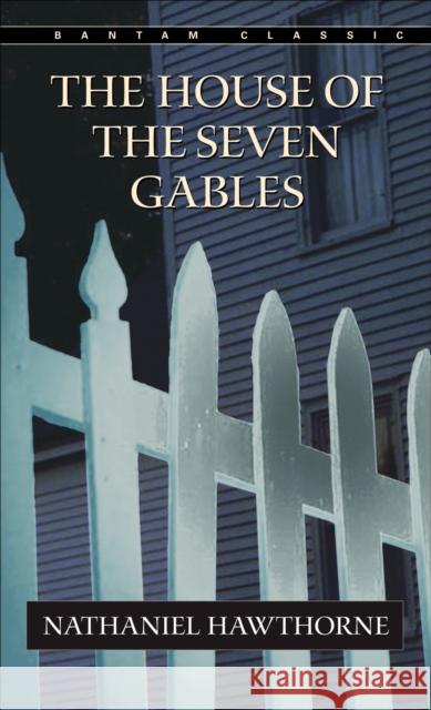 The House of the Seven Gables Hawthorne, Nathaniel 9780553212709 Bantam Books - książka