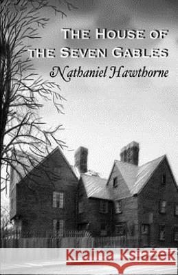 The House of the Seven Gables Nathaniel Hawthorne 9781511680370 Createspace - książka